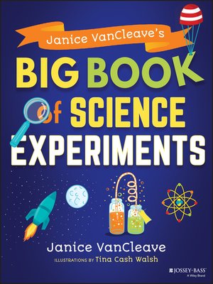 cover image of Janice VanCleave's Big Book of Science Experiments